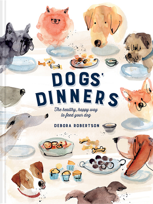 Title details for Dogs' Dinners by Debora Robertson - Available